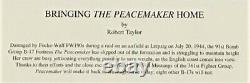 Bringing the Peacemaker Home by Robert Taylor signed by Mustang & B17 Pilots