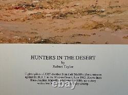 Hunters In the Desert Robert Taylor Limited Edition Signed and Numbered Print