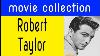 Movie Collection Robert Taylor Spangler Arlington Brugh