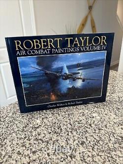 Robert Taylor Air Combat Paintings by Walker, Charles Signed By The Artiste