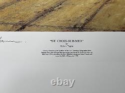 ST. CROIX-SUR-MER by Robert Taylor Limited Artist Proof 48/100 with Signatures