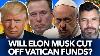 Will Elon Musk Cut Off Vatican Funds Dr Taylor Marshall Podcast