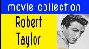 Collection De Films Robert Taylor Spangler Arlington Brugh